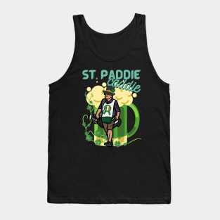 Funny St Patrick's Day - It's the St. Paddie Caddie Tank Top
